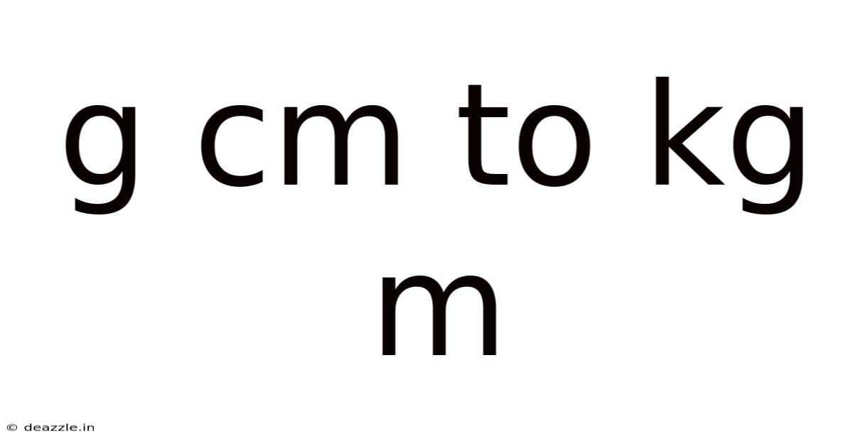 G Cm To Kg M