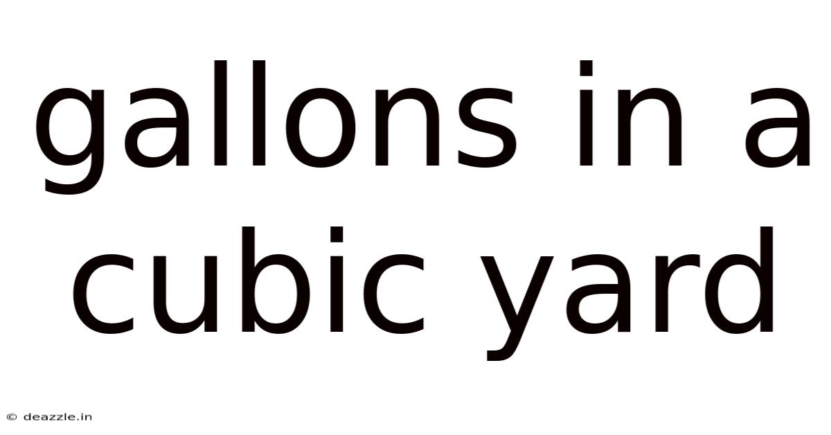 Gallons In A Cubic Yard