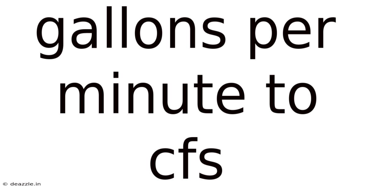 Gallons Per Minute To Cfs