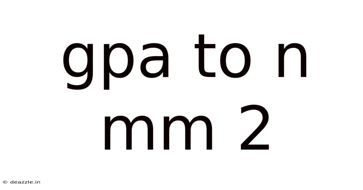 Gpa To N Mm 2
