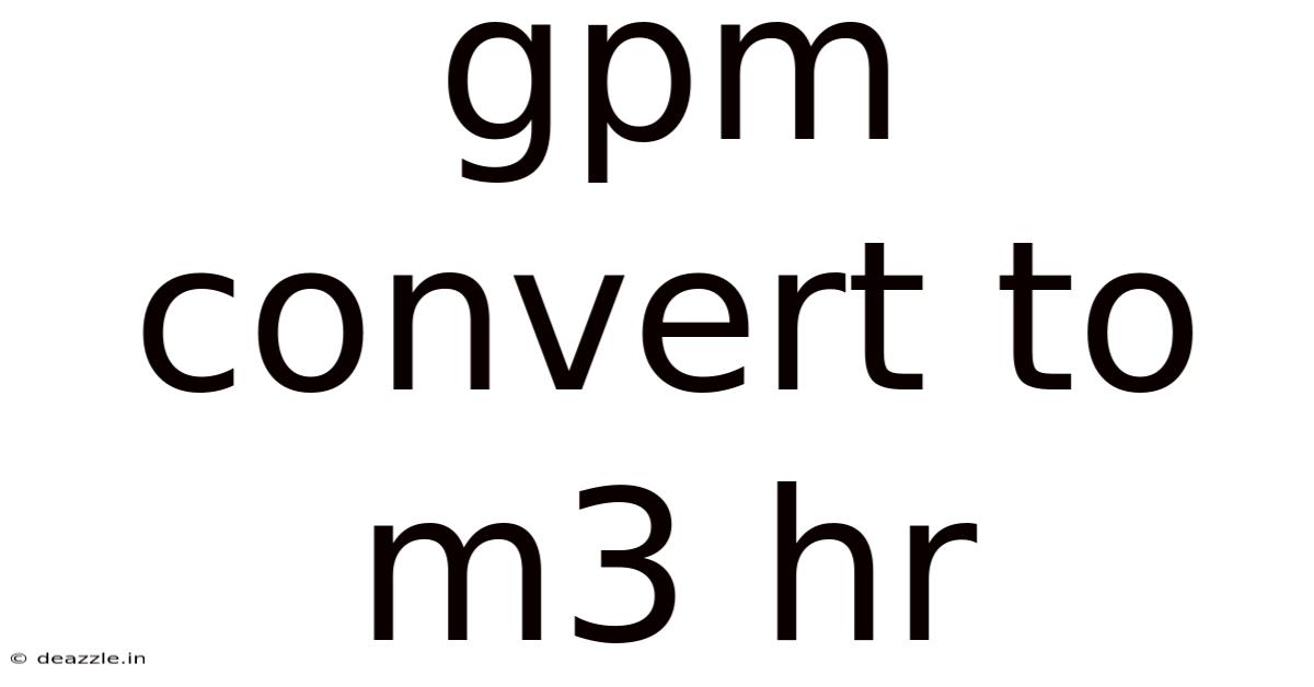 Gpm Convert To M3 Hr