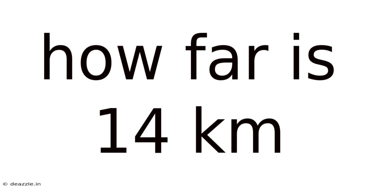 How Far Is 14 Km