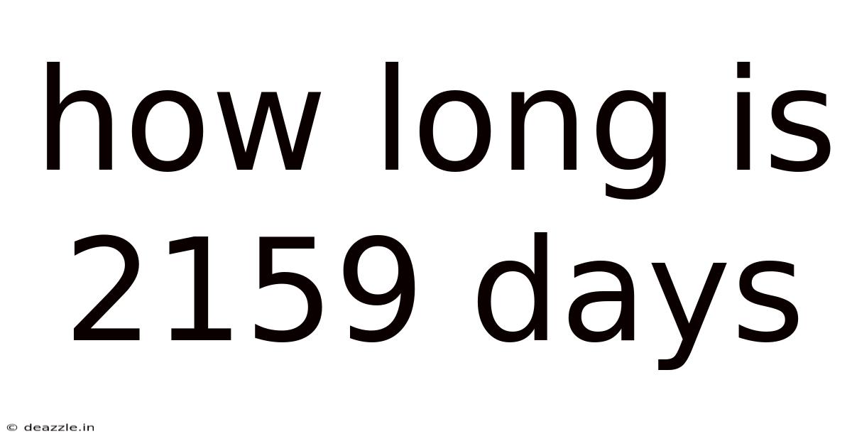 How Long Is 2159 Days