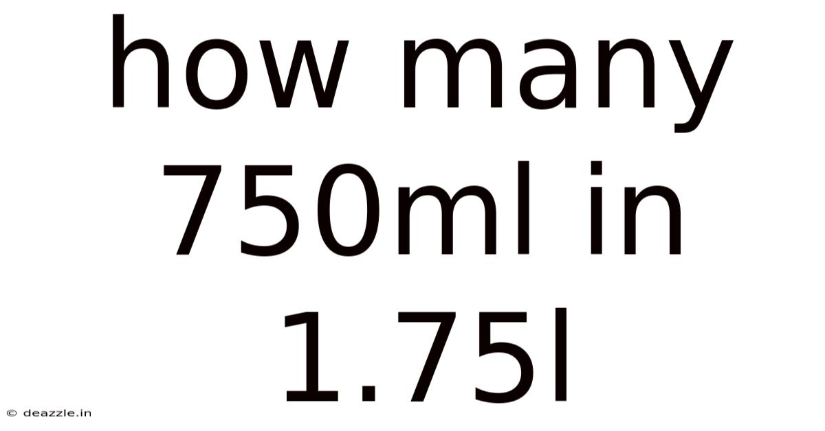 How Many 750ml In 1.75l