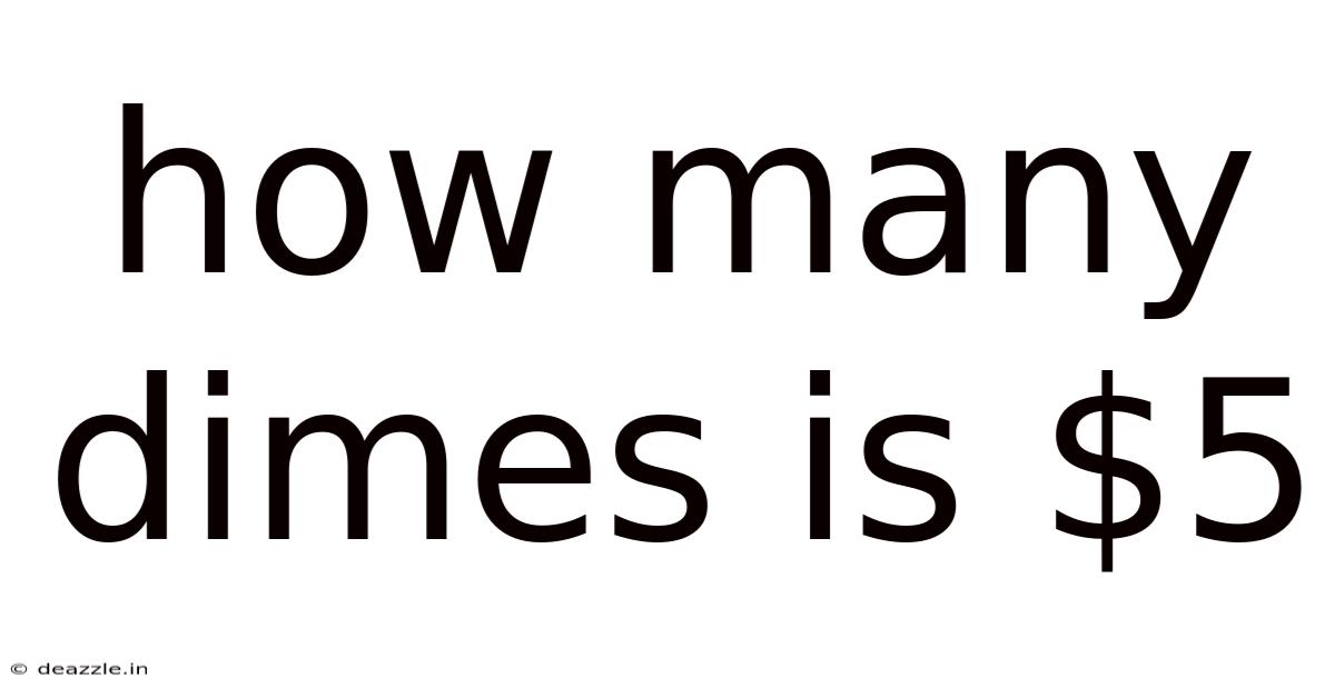 How Many Dimes Is $5