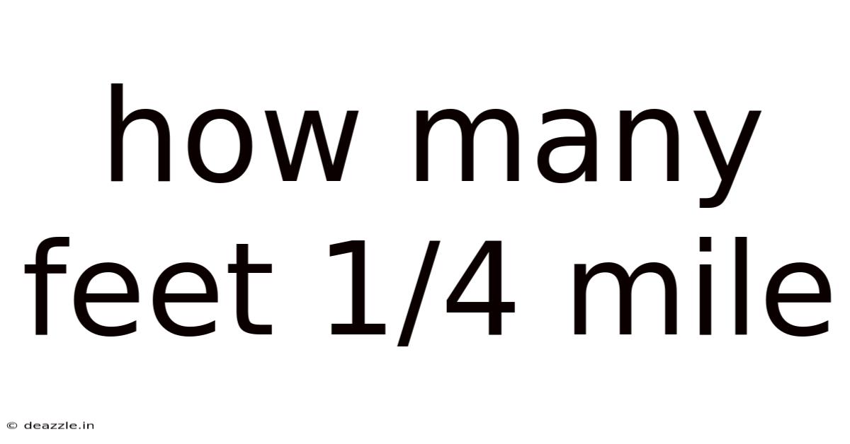 How Many Feet 1/4 Mile