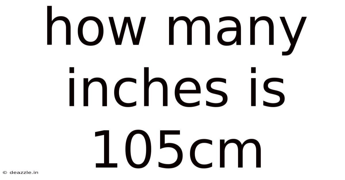 How Many Inches Is 105cm