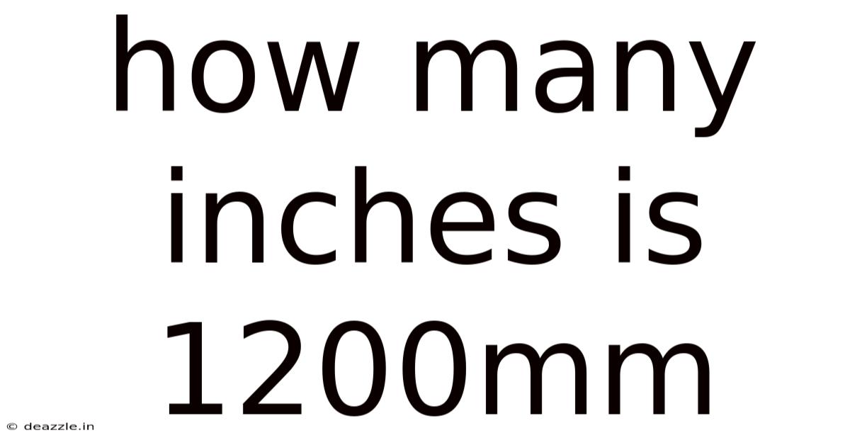 How Many Inches Is 1200mm
