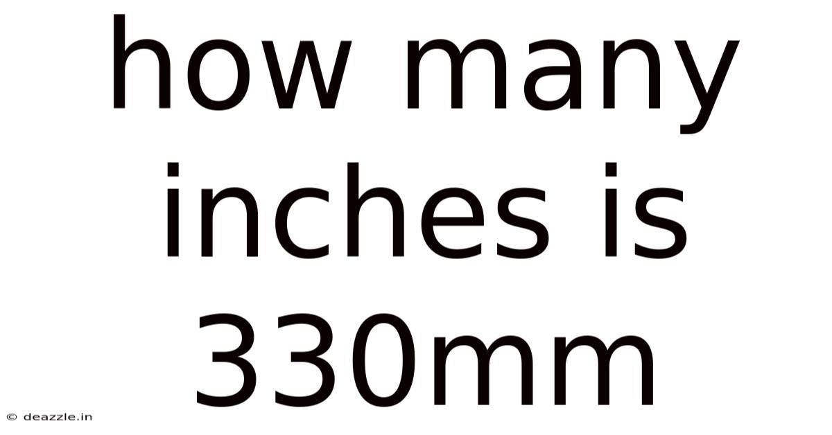 How Many Inches Is 330mm