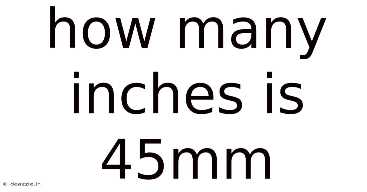 How Many Inches Is 45mm