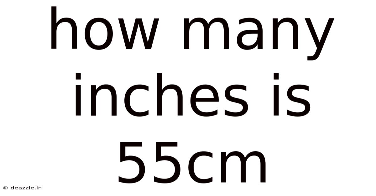 How Many Inches Is 55cm