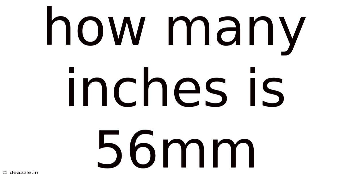 How Many Inches Is 56mm