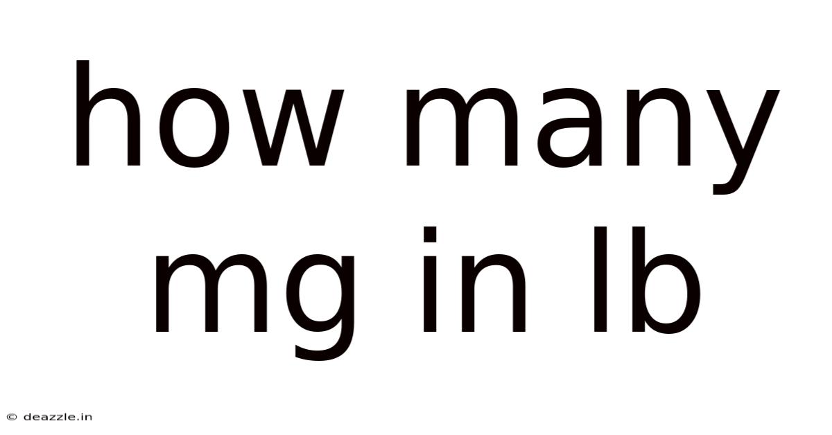 How Many Mg In Lb