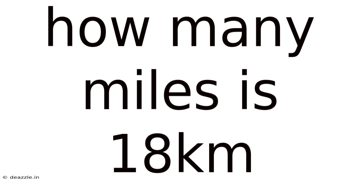 How Many Miles Is 18km