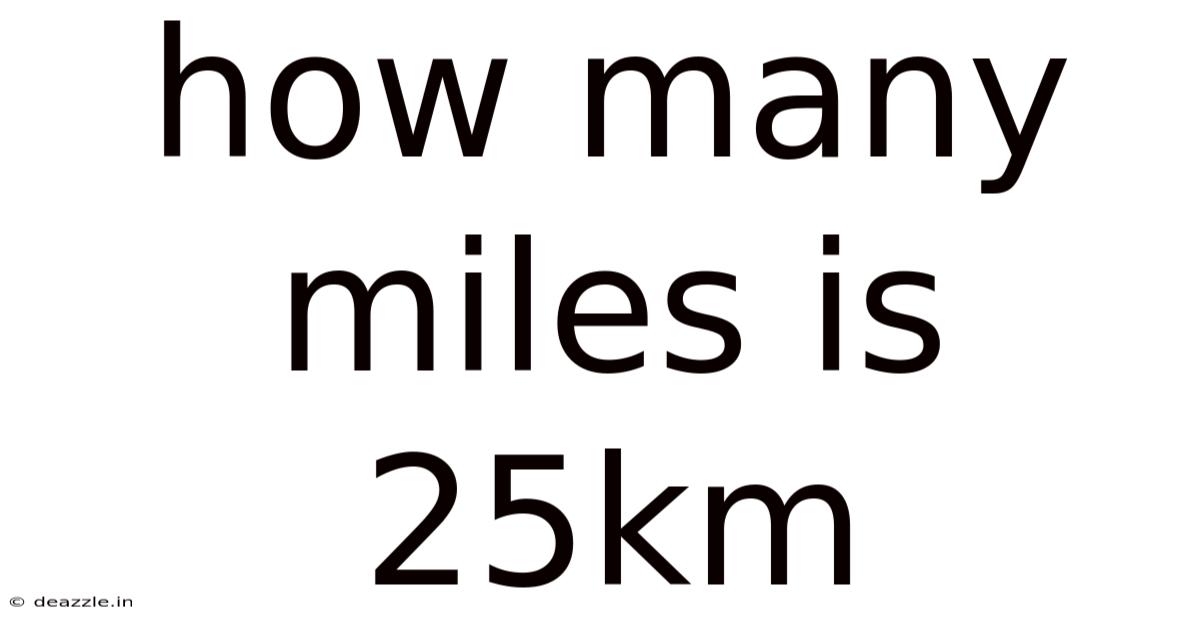 How Many Miles Is 25km