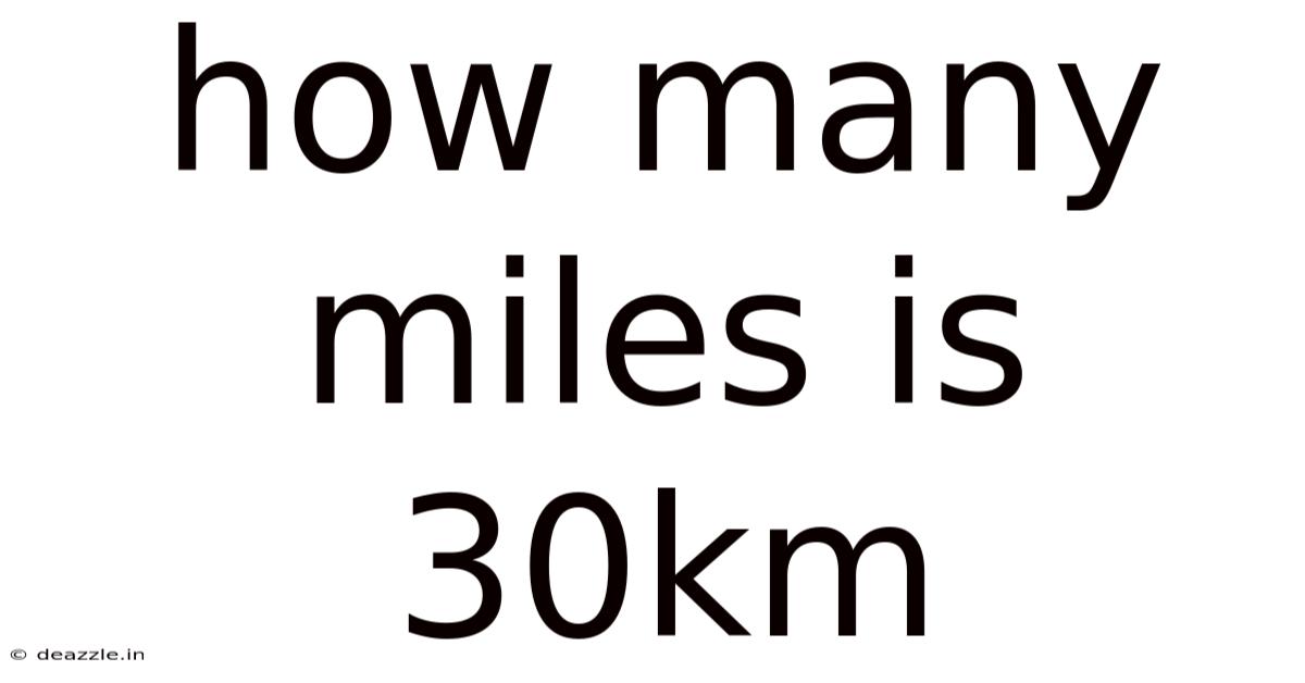 How Many Miles Is 30km