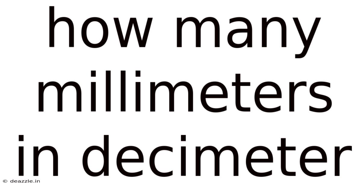 How Many Millimeters In Decimeter