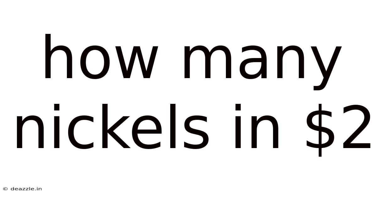 How Many Nickels In $2