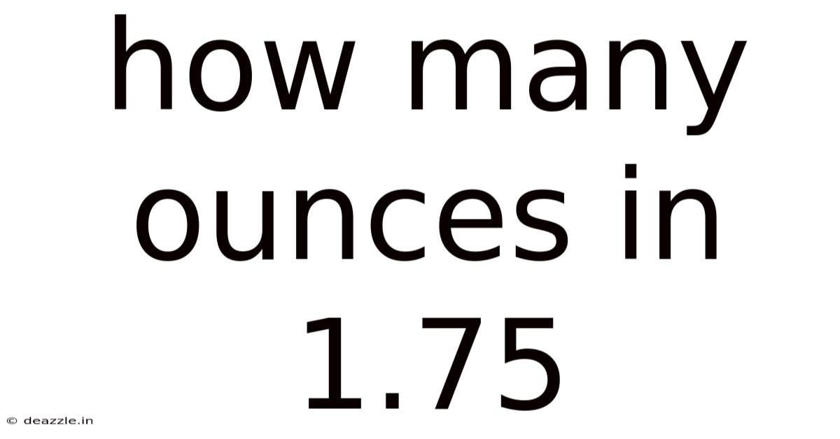 How Many Ounces In 1.75