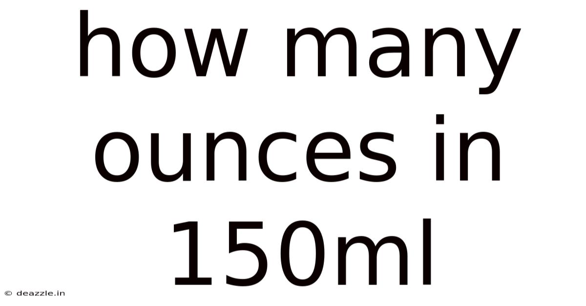How Many Ounces In 150ml