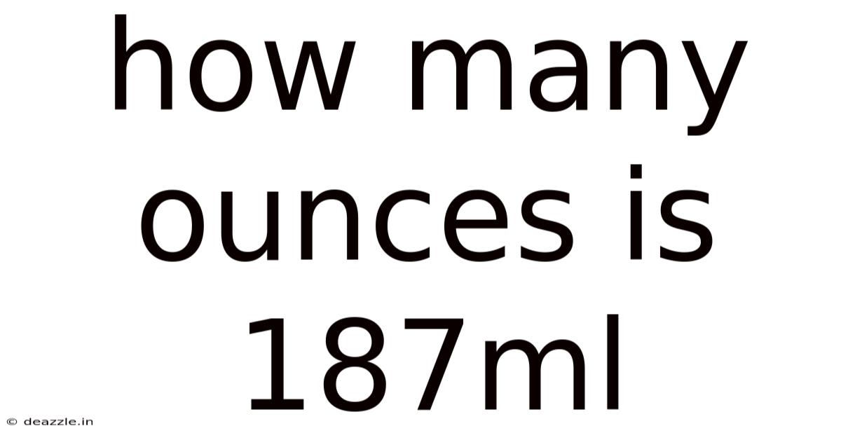 How Many Ounces Is 187ml