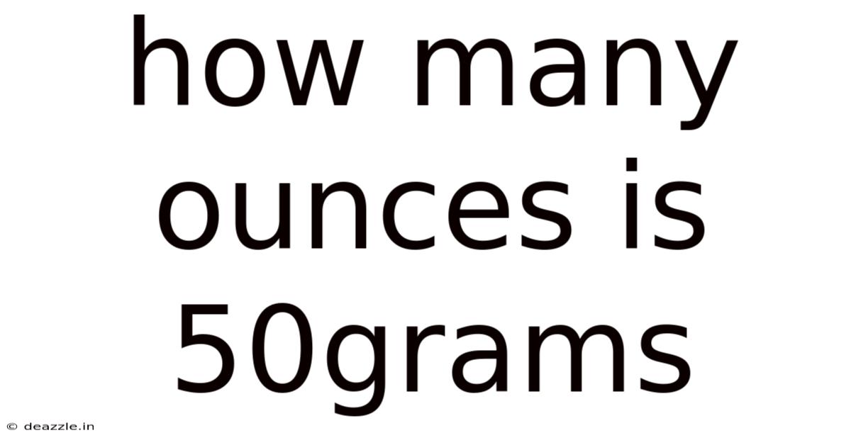 How Many Ounces Is 50grams