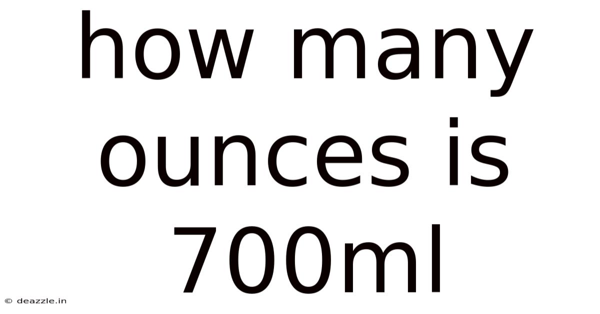 How Many Ounces Is 700ml