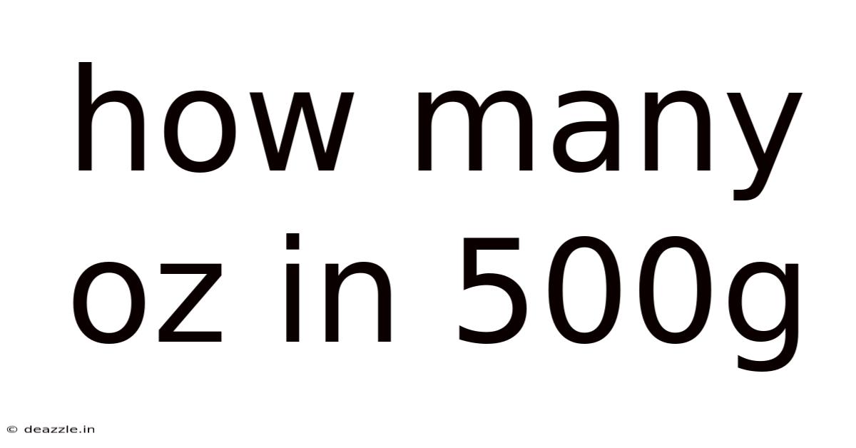 How Many Oz In 500g