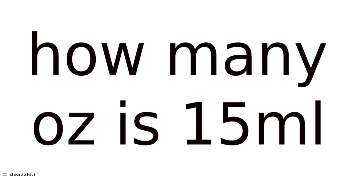 How Many Oz Is 15ml