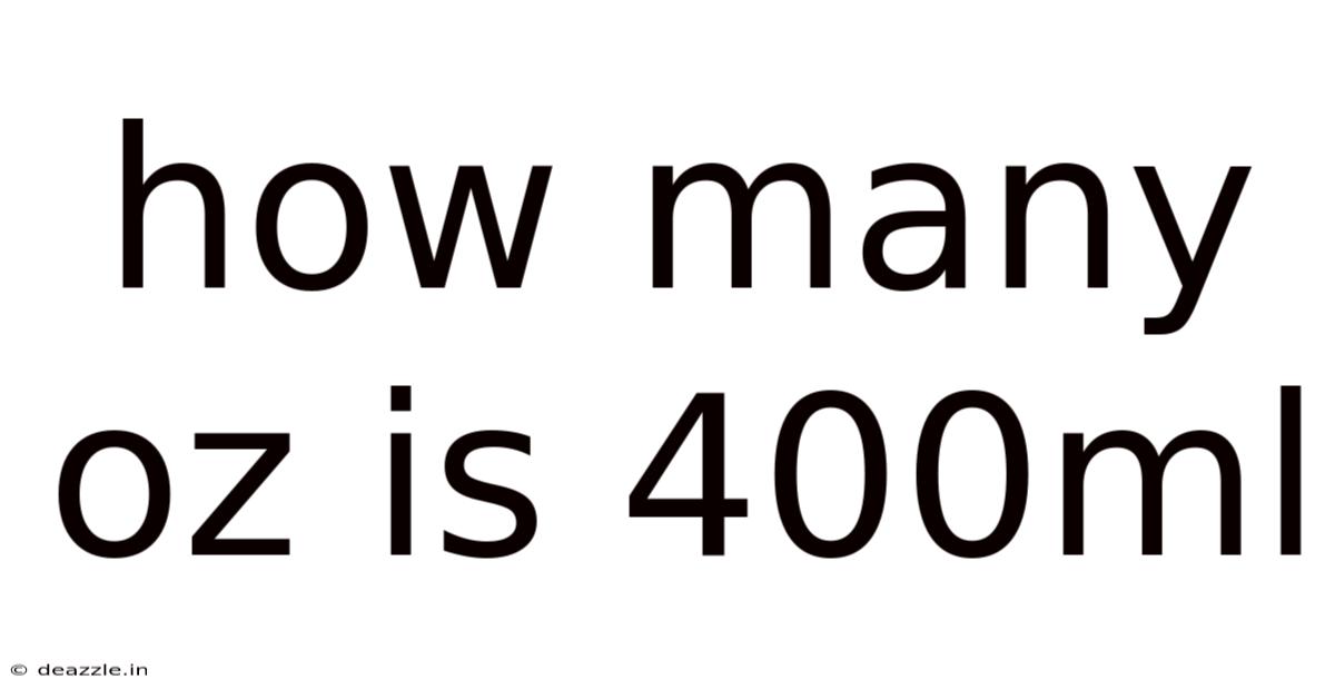 How Many Oz Is 400ml