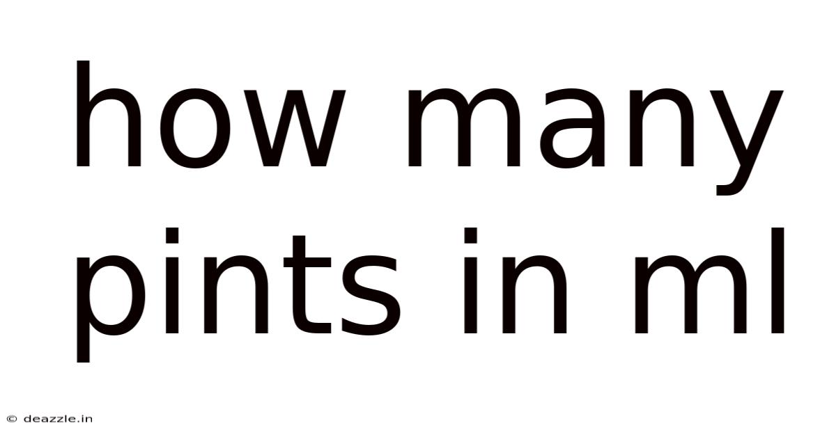 How Many Pints In Ml