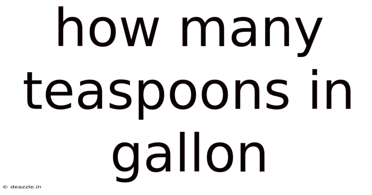 How Many Teaspoons In Gallon