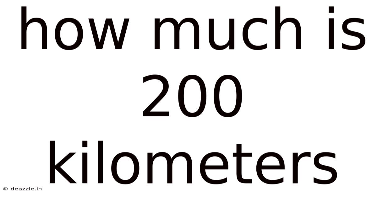 How Much Is 200 Kilometers