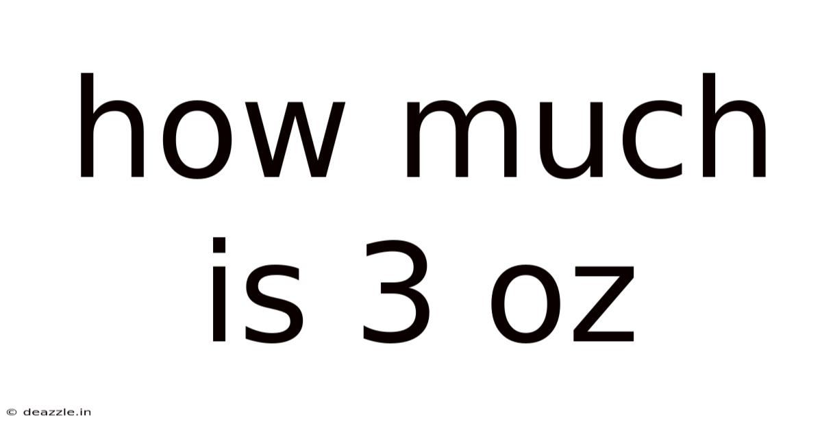 How Much Is 3 Oz