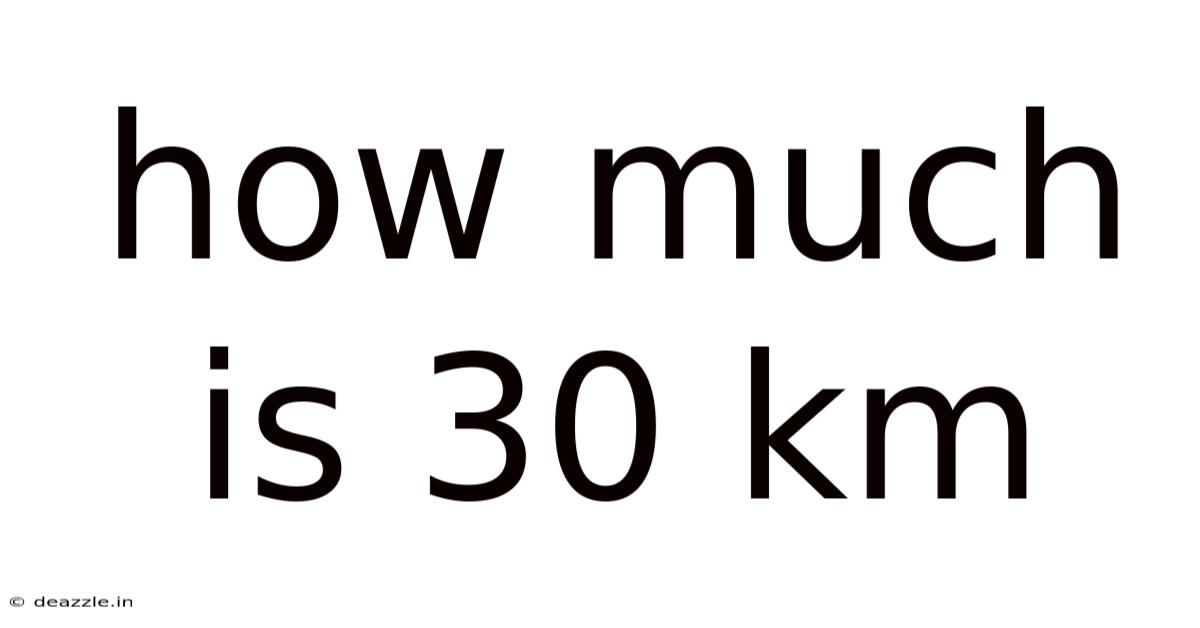 How Much Is 30 Km