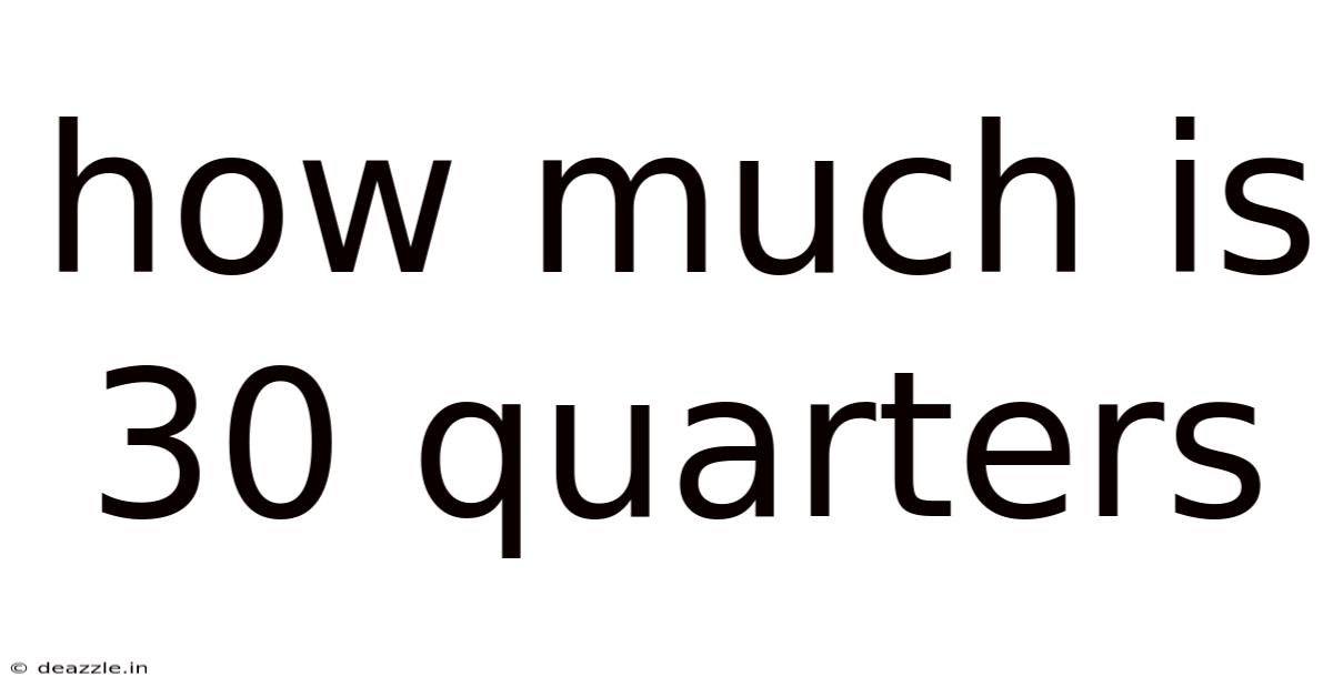 How Much Is 30 Quarters