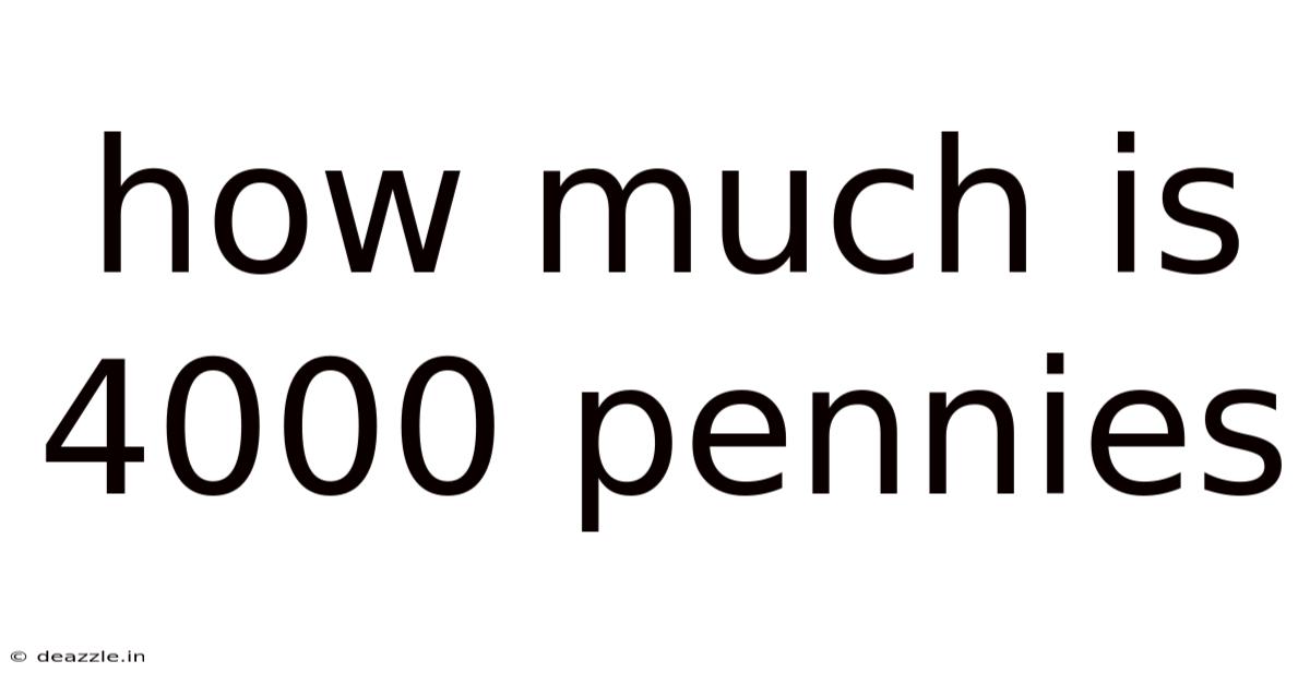 How Much Is 4000 Pennies