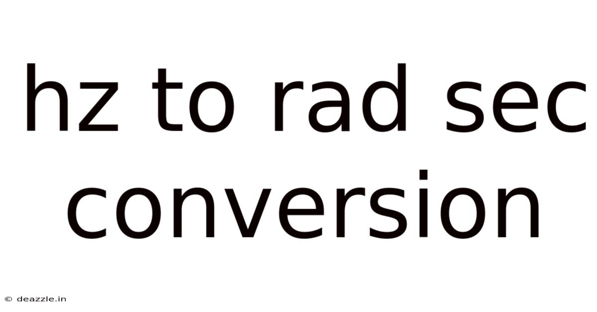 Hz To Rad Sec Conversion