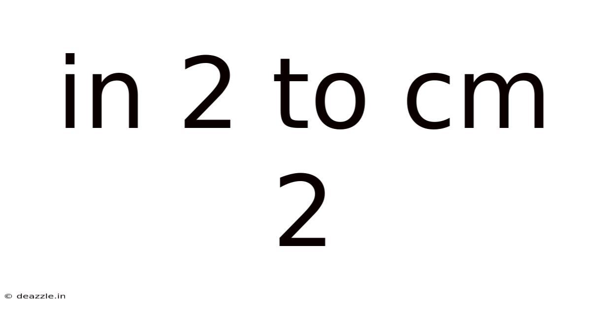 In 2 To Cm 2