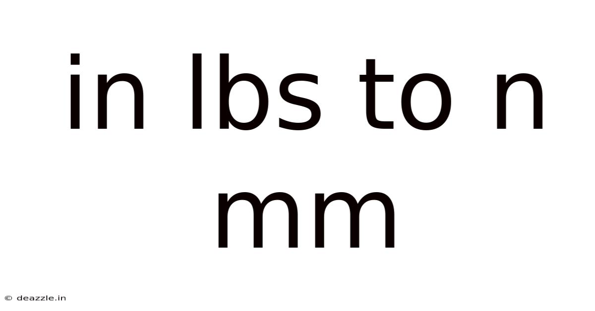 In Lbs To N Mm