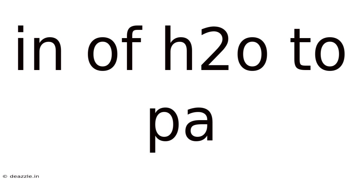 In Of H2o To Pa