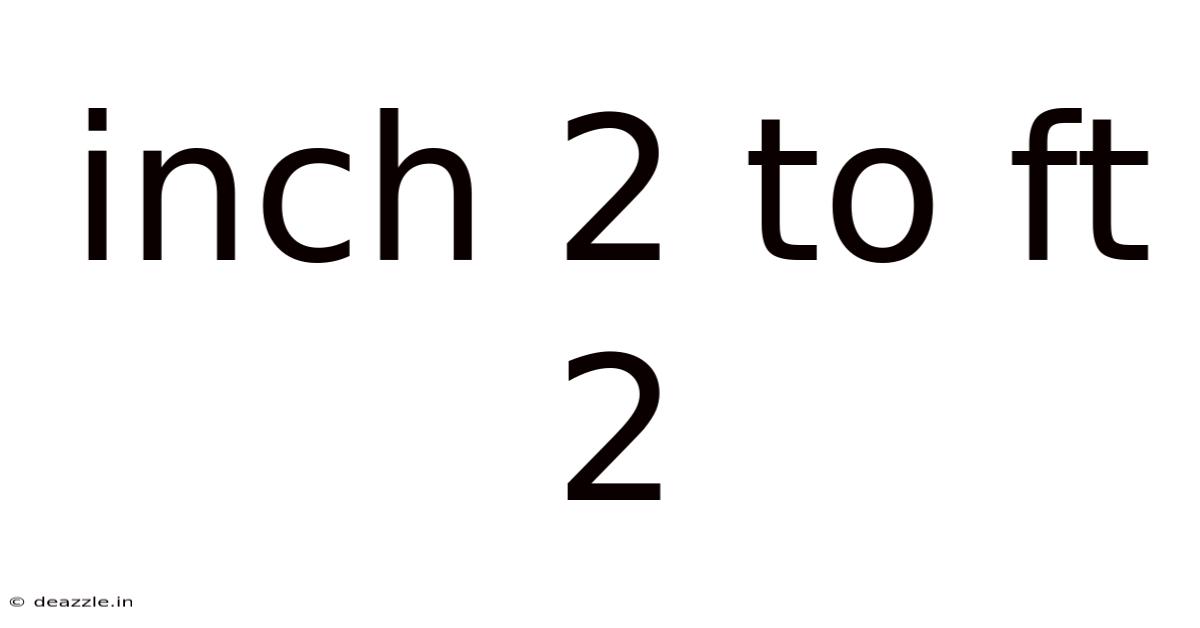 Inch 2 To Ft 2