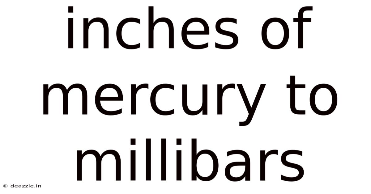 Inches Of Mercury To Millibars