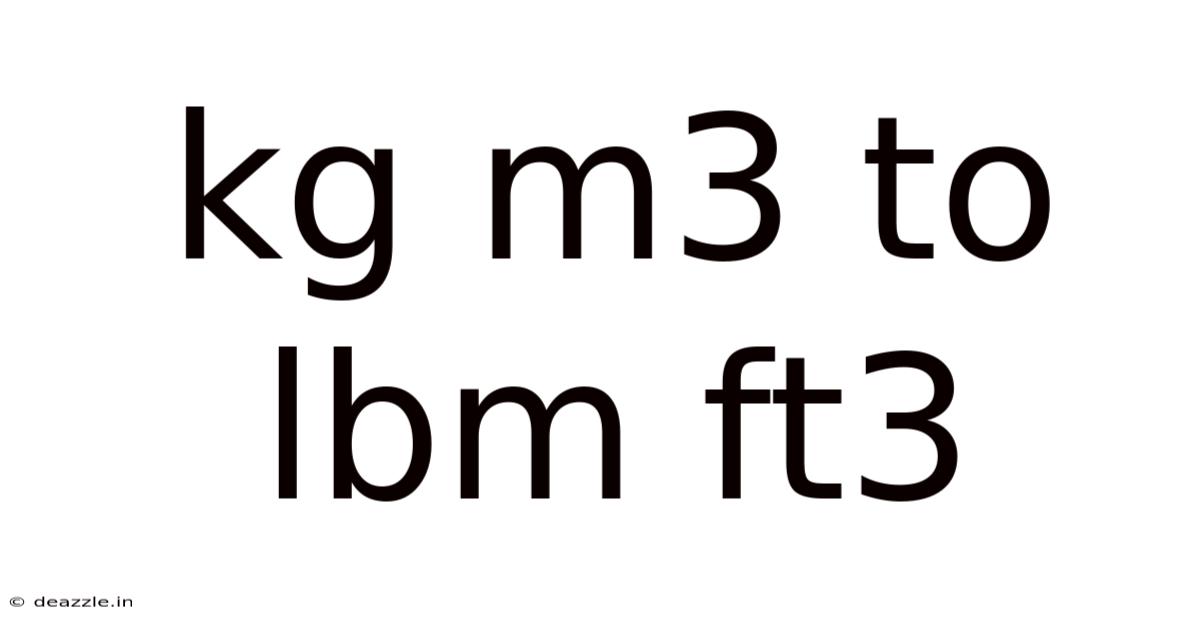 Kg M3 To Lbm Ft3