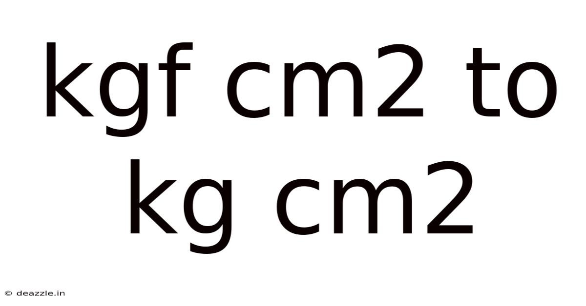 Kgf Cm2 To Kg Cm2