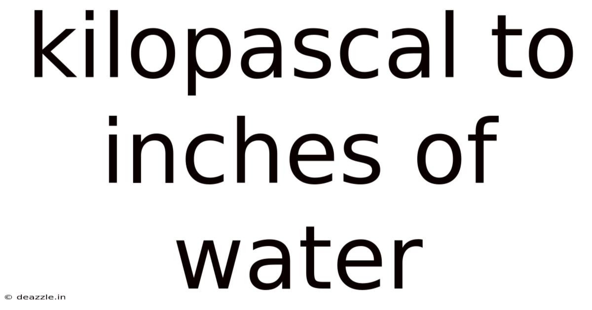 Kilopascal To Inches Of Water