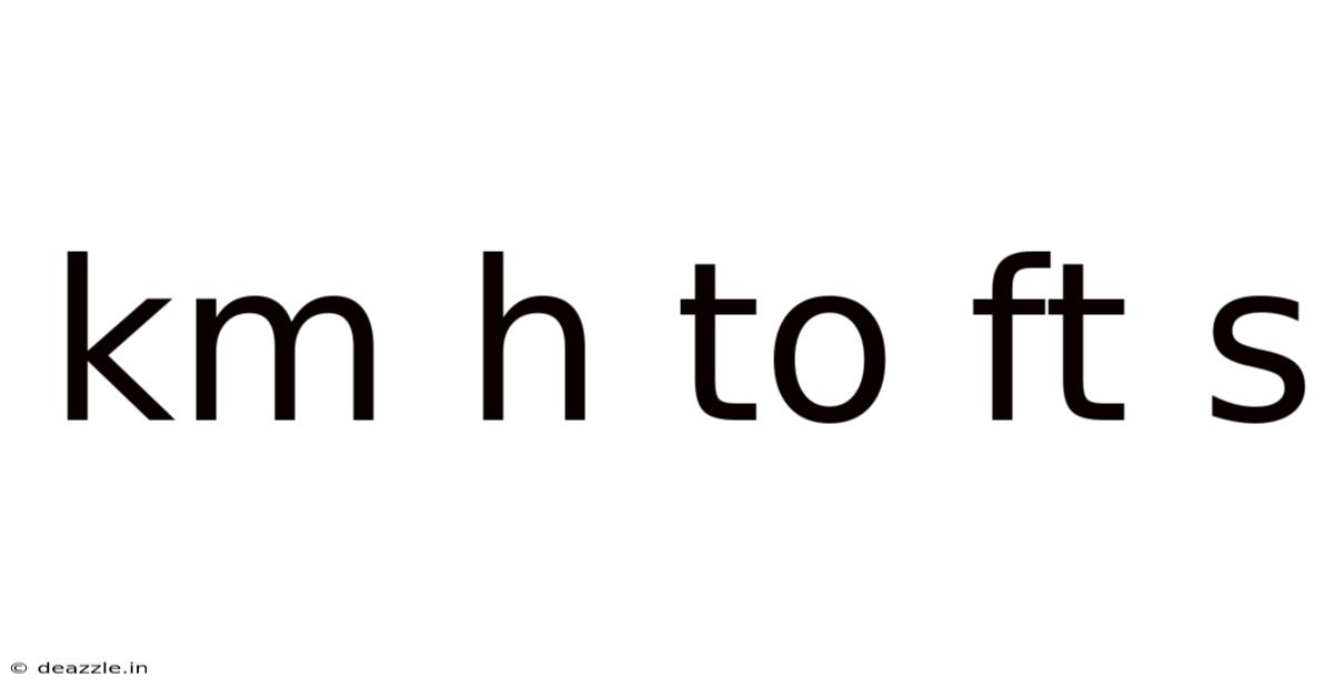 Km H To Ft S