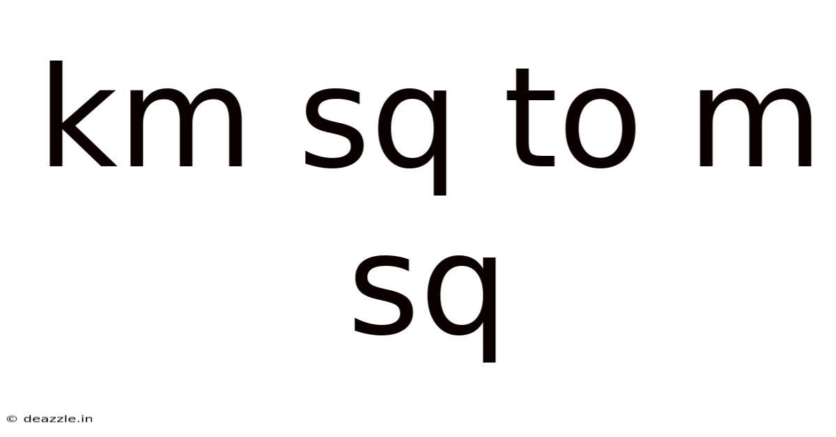 Km Sq To M Sq