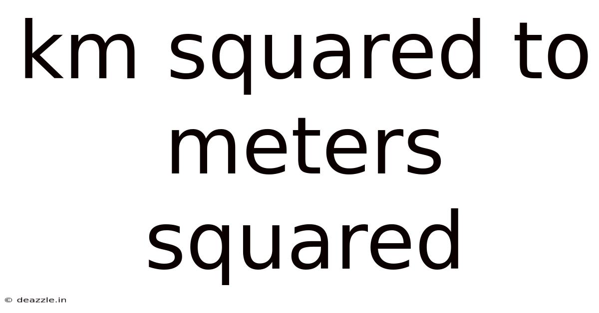 Km Squared To Meters Squared