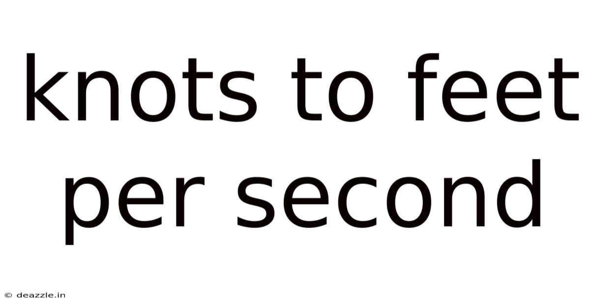 Knots To Feet Per Second